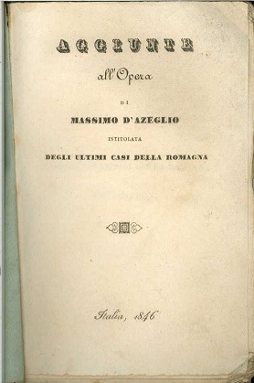 Aggiunte all'opera di Massimo D'Azeglio intitolata "Degli ultimi casi di Romagna".