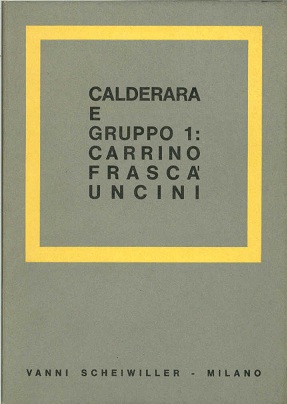 Calderara e Gruppo 1:  Carrino Frascà Uncini