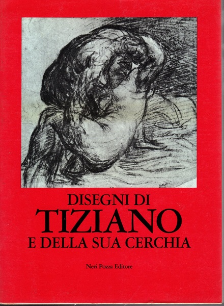 Disegni di Tiziano e della sua cerchia