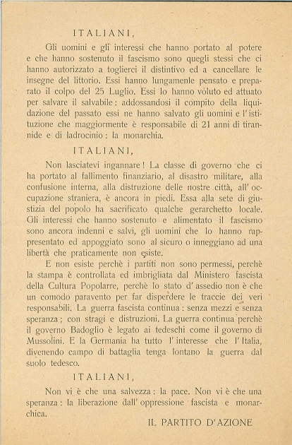 Italiani, non vi è che una salvezza: la pace. Non vi è che una speranza: la liberazione dall'oppressione fascista e monarchica