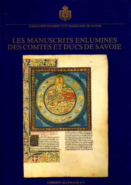 Les manuscrits enlumines des comtes et ducs de Savoie