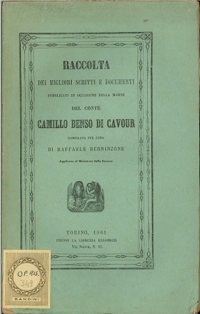 Raccolta dei migliori scritti e documenti pubblicati in occasione della morte del Conte Camillo Benso di Cavour