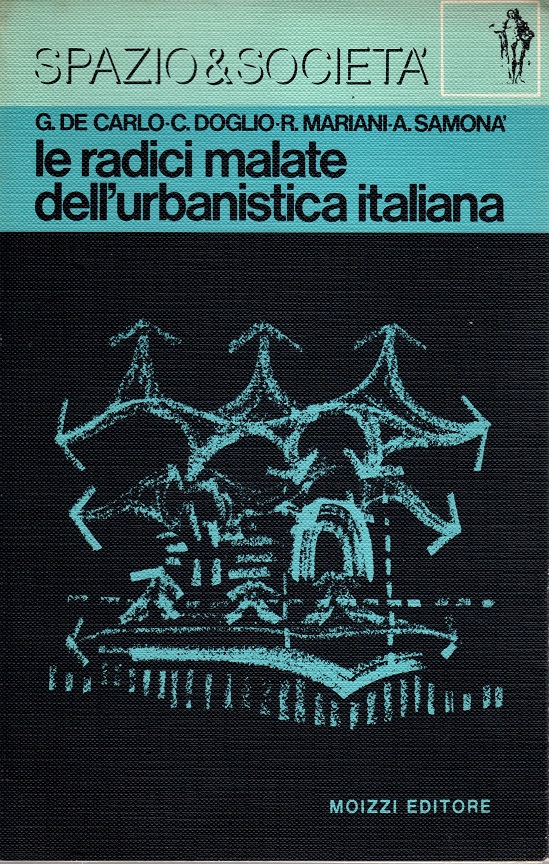 Radici malate dell'urbanistica italiana (Le)