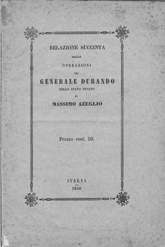 Relazione succinta delle operazioni del Generale Durando nello Stato Veneto