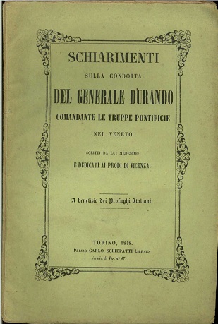 Schiarimenti sulla condotta del Generale Durando comandante le truppe pontificie nel Veneto