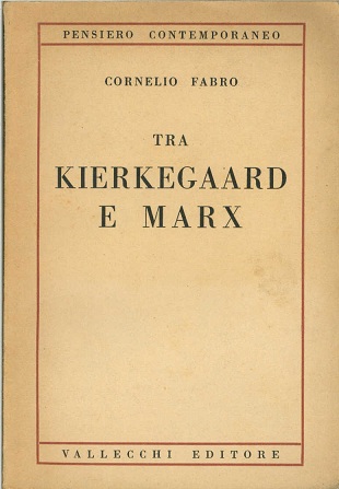 Tra Kierkegaard e Marx