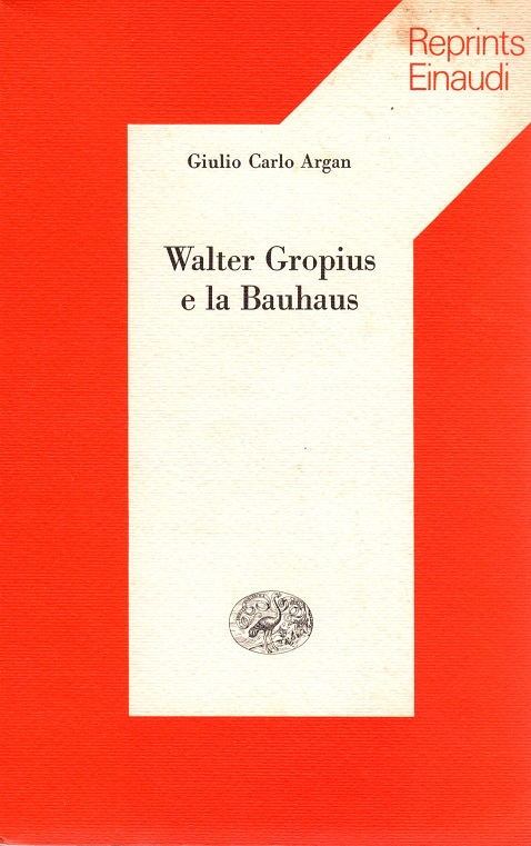 Walter Gropius e la Bauhaus